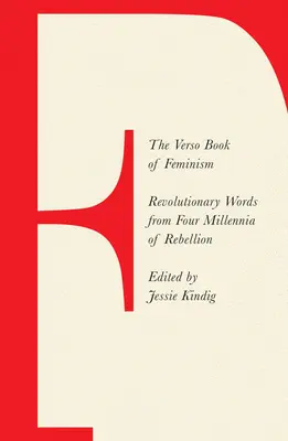 The Verso Book of Feminism: Revolučné slová zo štyroch tisícročí vzbury - The Verso Book of Feminism: Revolutionary Words from Four Millennia of Rebellion