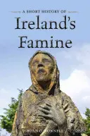 Krátke dejiny írskeho hladomoru - A Short History of Ireland's Famine