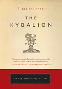 Kybalion: Kybalion - Päťdesiate výročie: štúdia o hermetickej filozofii starovekého Egypta a Grécka - The Kybalion: A Study of the Hermetic Philosophy of Ancient Egypt and Greece