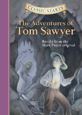 Klasické začiatky(r) Dobrodružstvá Toma Sawyera - Classic Starts(r) the Adventures of Tom Sawyer