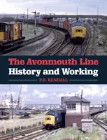Avonmouthská trať: história a fungovanie - The Avonmouth Line: History and Working
