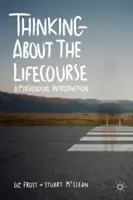 Premýšľanie o priebehu života: Psychosociálny úvod - Thinking about the Lifecourse: A Psychosocial Introduction