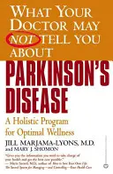 Parkinsonova choroba: Celostný program pre optimálne zdravie - Parkinson's Disease: A Holistic Program for Optimal Wellness