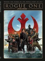 Star Wars: Rogue One: A Star Wars Story oficiálna zberateľská edícia - Star Wars: Rogue One: A Star Wars Story the Official Collector's Edition