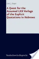 Hľadanie predpokladaného LXX Vorlage explicitných citátov v liste Hebrejom - A Quest for the Assumed LXX Vorlage of the Explicit Quotations in Hebrews