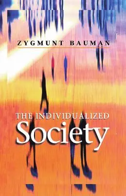 Individualizovaná spoločnosť - The Individualized Society