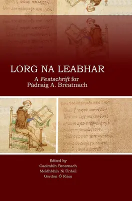 Lorg na Leabhar: „Vydanie publikácie o deťoch od dvoch rokov“ (v anglickom jazyku): Breatnach: A Festschrift for Padraig A. Breatnach - Lorg Na Leabhar: A Festschrift for Padraig A. Breatnach