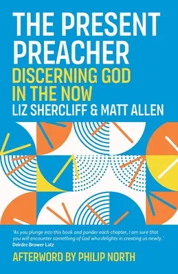 Súčasný kazateľ: Súčasnosť: rozoznávanie Boha v prítomnosti - The Present Preacher: Discerning God in the Now