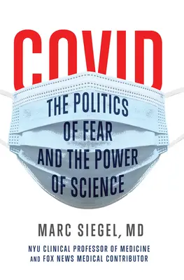 Covid: Politika strachu a sila vedy - Covid: The Politics of Fear and the Power of Science