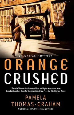 Oranžová drvená: Záhada Ivy League - Orange Crushed: An Ivy League Mystery