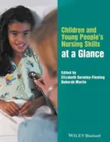 Ošetrovateľské zručnosti pre deti a mládež v skratke - Children and Young People's Nursing Skills at a Glance