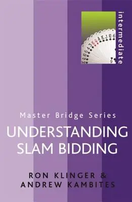 Pochopenie licitácie slam - Understanding Slam Bidding