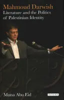 Mahmúd Darwiš: Literatúra a politika palestínskej identity - Mahmoud Darwish: Literature and the Politics of Palestinian Identity
