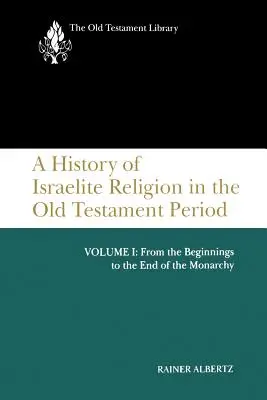 Dejiny izraelského náboženstva, 1. diel - A History of Israelite Religion, Volume 1