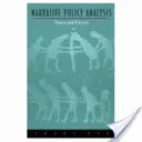 Analýza naratívnej politiky: Teória a prax - Narrative Policy Analysis: Theory and Practice