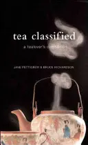 Klasifikovaný čaj - spoločník milovníka čaju - Tea Classified - A Tealover's Companion