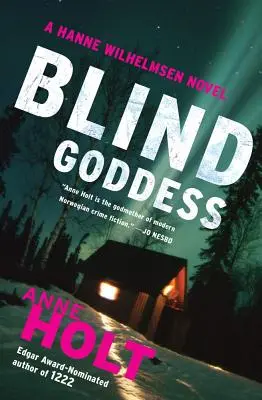 Slepá bohyňa: Hanne Wilhelmsen, kniha prvá - Blind Goddess: Hanne Wilhelmsen Book One