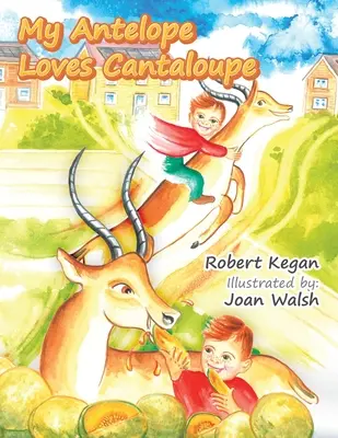 Moja antilopa miluje melón - My Antelope Loves Cantaloupe