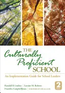 Kultúrne zdatná škola: Príručka pre vedúcich pracovníkov škôl - The Culturally Proficient School: An Implementation Guide for School Leaders