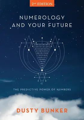 Numerológia a vaša budúcnosť, 2. vydanie: Predpovedná sila čísel - Numerology and Your Future, 2nd Edition: The Predictive Power of Numbers