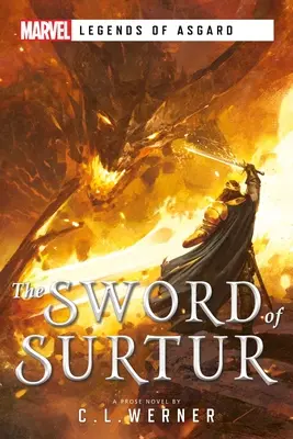 Surturov meč: Marvel Legends of Asgard Novel (Marvelovské legendy o Asgarde) - The Sword of Surtur: A Marvel Legends of Asgard Novel
