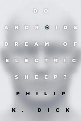 Snívajú androidi o elektrických ovciach? - Do Androids Dream of Electric Sheep?