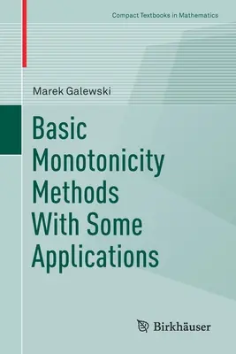 Základné metódy monotónnosti s niektorými aplikáciami - Basic Monotonicity Methods with Some Applications