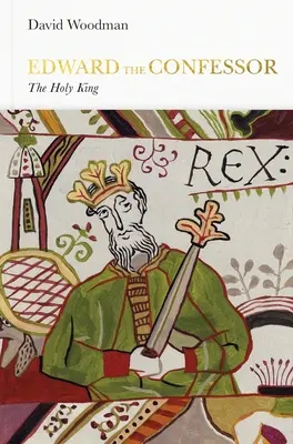 Eduard Vyznávač: Svätý kráľ - Edward the Confessor: The Sainted King