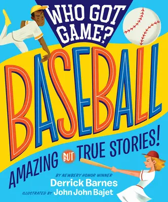 Kto má hru?: Baseball: Bejzbal: Úžasné, ale pravdivé príbehy! - Who Got Game?: Baseball: Amazing But True Stories!