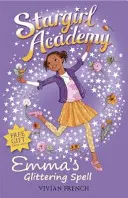 Hviezdna akadémia 5: Emmino trblietavé kúzlo - Stargirl Academy 5: Emma's Glittering Spell