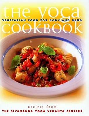 Kuchárska kniha o joge: Jogová kuchárka - The Yoga Cookbook: Yoga Cookbook