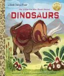 Moja malá zlatá kniha o dinosauroch - My Little Golden Book about Dinosaurs