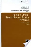 Aplikovaná etika: Spomienka na Patricka Primeauxa - Applied Ethics: Remembering Patrick Primeaux