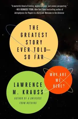 Najväčší príbeh, aký bol kedy vyrozprávaný - zatiaľ: Prečo sme tu? - The Greatest Story Ever Told--So Far: Why Are We Here?