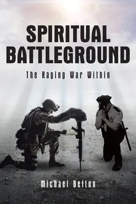 Duchovné bojisko: Zúriaca vojna vo vnútri - Spiritual Battleground: The Raging War Within