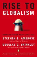 Vzostup ku globalizmu: Americká zahraničná politika od roku 1938, deviate prepracované vydanie - Rise to Globalism: American Foreign Policy Since 1938, Ninth Revised Edition