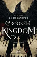 Krivé kráľovstvo (Six of Crows Book 2) - Crooked Kingdom (Six of Crows Book 2)