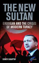 Nový sultán: Erdogan a kríza moderného Turecka - The New Sultan: Erdogan and the Crisis of Modern Turkey