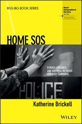 Domov SOS: Rod, násilie a prežitie v krízovej Kambodži - Home SOS: Gender, Violence, and Survival in Crisis Ordinary Cambodia