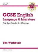 Pracovný zošit k testom GCSE z anglického jazyka a literatúry - pre ročníky 9-1 (obsahuje odpovede) - GCSE English Language and Literature Workbook - for the Grade 9-1 Courses (includes Answers)