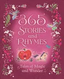 365 príbehov a rýmovačiek: Príbehy plné kúziel a zázrakov - 365 Stories and Rhymes: Tales of Magic and Wonder