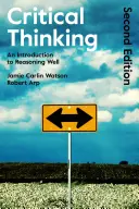 Kritické myslenie: Úvod do správneho uvažovania - Critical Thinking: An Introduction to Reasoning Well