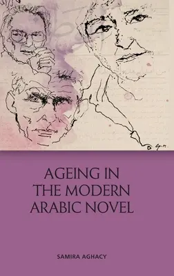 Starnutie v modernom arabskom románe - Ageing in the Modern Arabic Novel