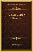 Úvahy fyzika - Reflections Of A Physicist