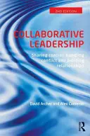 Kolaboratívne vedenie: Budovanie vzťahov, zvládanie konfliktov a zdieľanie kontroly - Collaborative Leadership: Building Relationships, Handling Conflict and Sharing Control