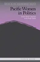 Tichomorské ženy v politike: Kampane za rodové kvóty na tichomorských ostrovoch - Pacific Women in Politics: Gender Quota Campaigns in the Pacific Islands