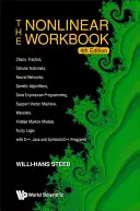 Nelineárny zošit, The: Chaos, fraktály, bunkové automaty, neurónové siete, genetické algoritmy, programovanie génových expresií, podporné vektory, - Nonlinear Workbook, The: Chaos, Fractals, Cellular Automata, Neural Networks, Genetic Algorithms, Gene Expression Programming, Support Vector Machine,