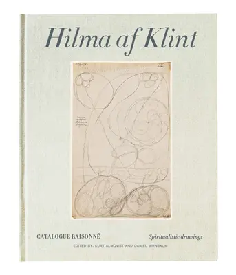 Hilma AF Klint: Spiritualistické kresby 1896-1905: Catalogue Raisonn, zväzok I - Hilma AF Klint: Spiritualistic Drawings 1896-1905: Catalogue Raisonn Volume I