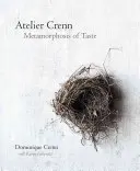 Atelier Crenn: Metamorfóza vkusu - Atelier Crenn: Metamorphosis of Taste