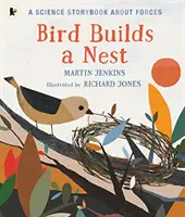 Vták stavia hniezdo - vedecká rozprávková kniha o silách - Bird Builds a Nest - A Science Storybook about Forces